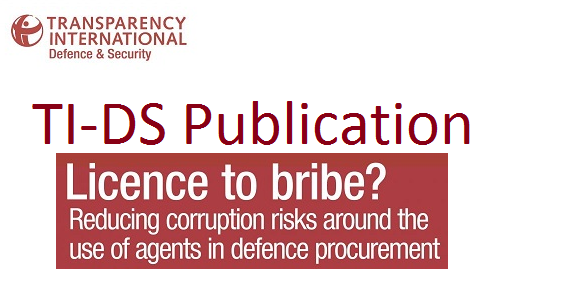 Licence to Bribe? Reducing corruption risks around the use of agents in defence procurement Licence to Bribe? Reducing corruption risks around the use of agents in defence procurement